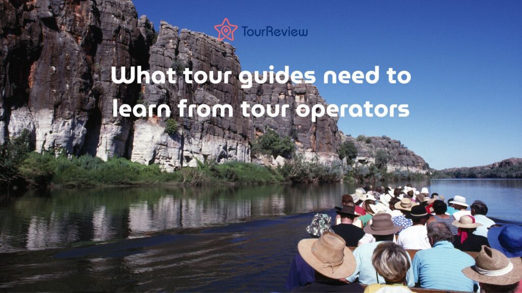 What tour guides need to learn from tour operators