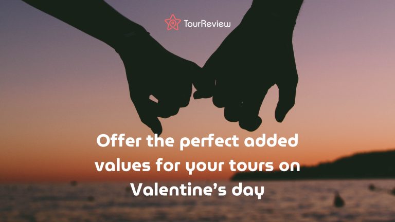 Offer the perfect added values for your tours on valentines day