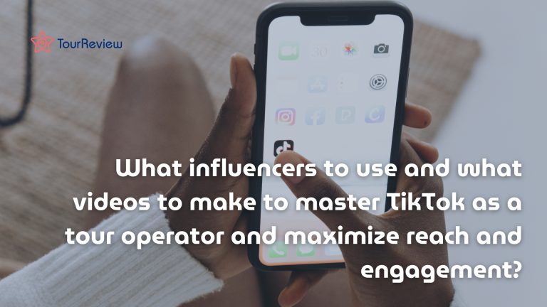Content ideas and influencers for TikTok strategy for tour operators