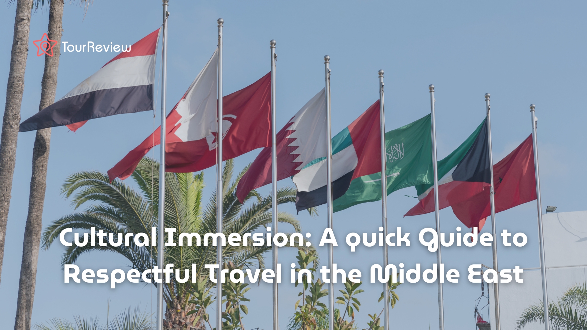 Cultural Immersion A Guide to Respectful Travel in the Middle East