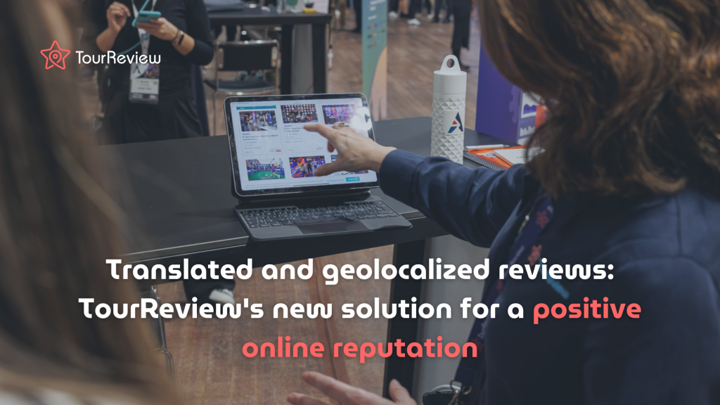 translations and geolocalization of online reviews for tour operators